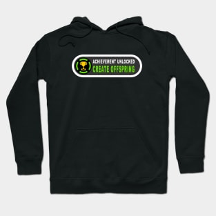 Achievement Unlocked - Created Offspring Hoodie